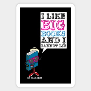 I Like Big Books and I Cannot Lie Sticker